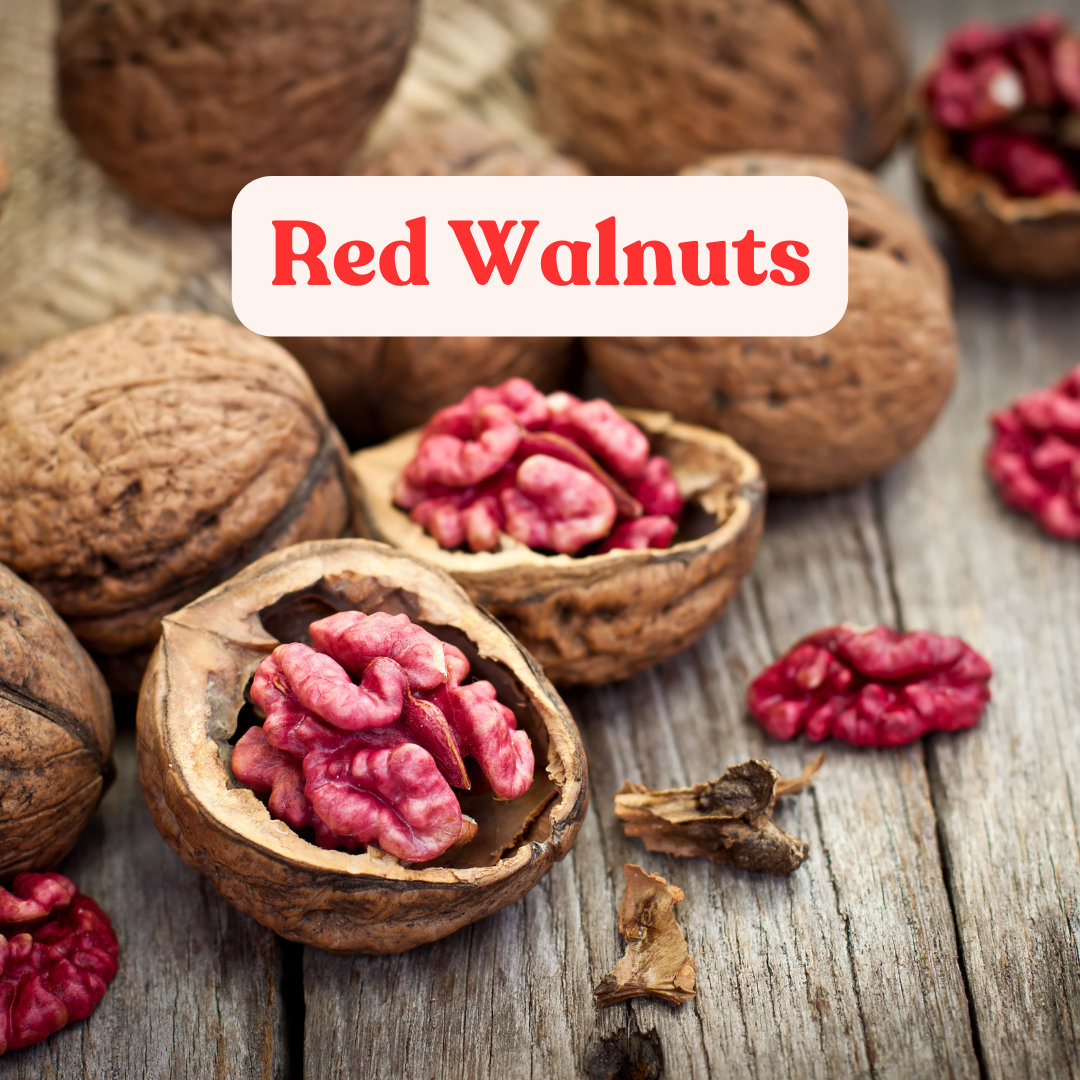 Red walnuts